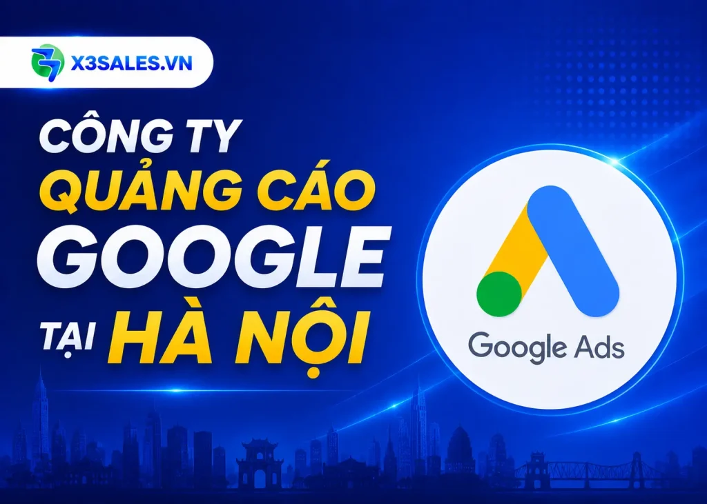 Top 7 công ty quảng cáo Google tại Hà Nội là Google Partner