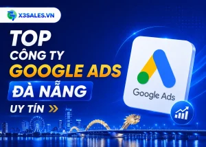 Top 5 công ty Google Ads Đà Nẵng Uy Tín, Chuyên Nghiệp Nhất
