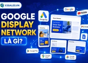 Google Display Network là gì? Hướng dẫn setup chiến dịch A-Z
