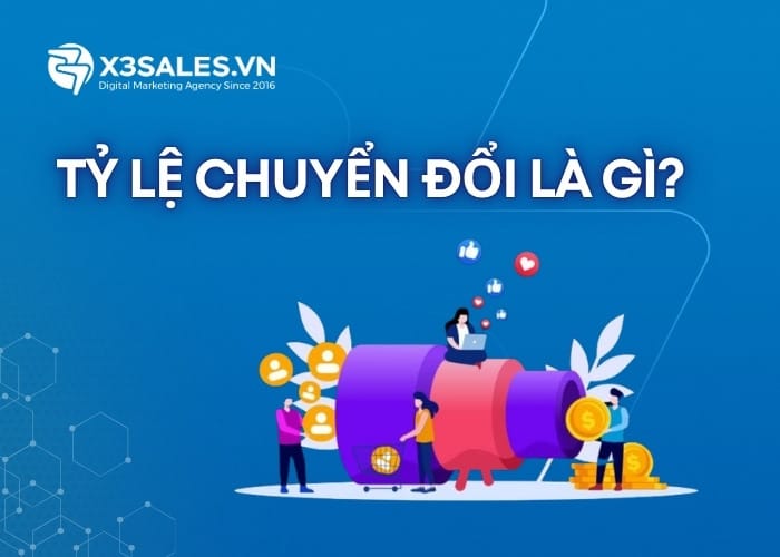 Mọi thứ bạn cần biết về tỷ lệ chuyển đổi