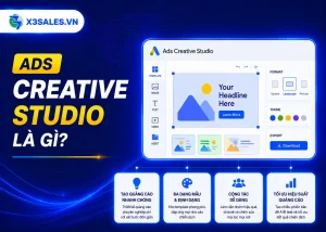 Ads Creative Studio Là Gì? Hướng Dẫn Sản Xuất Nội Dung Quảng Cáo Tự Động Bằng AI
