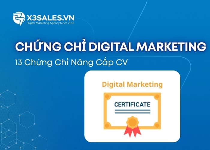 13 chứng chỉ Digital Marketing giúp nâng cấp CV của bạn