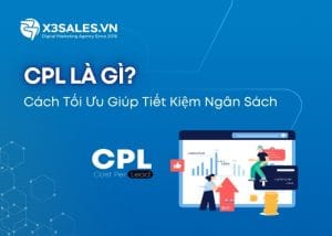 CPL là gì và cách tối ưu CPL giúp tiết kiệm ngân sách