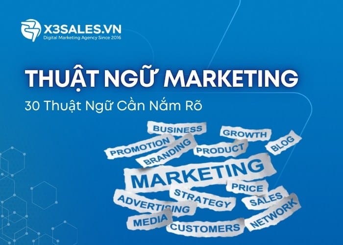 Trọn bộ 30 thuật ngữ trong Marketing quan trọng mà newbie phải nắm rõ
