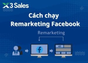 Cách chạy quảng cáo Remarketing Facebook hiệu quả từ A-Z