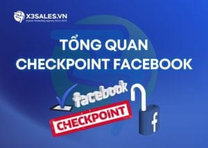 Tìm hiểu về Checkpoint Facebook – Nguyên nhân và cách gỡ