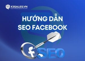 Hướng dẫn SEO Facebook nhanh chóng lên TOP bền vững