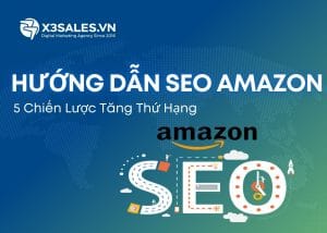 Hướng Dẫn SEO Amazon: 5 Chiến Lược Tăng Thứ Hạng Hiệu Quả