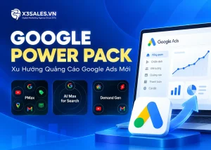 Google Power Pack: Xu Hướng Quảng Cáo Google Ads Không Thể Bỏ Qua